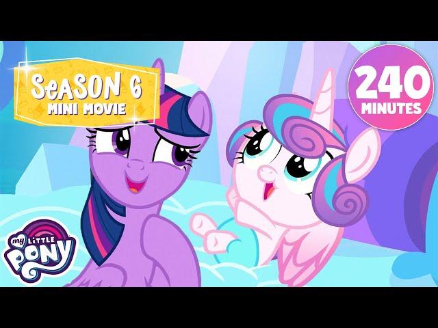 SEASON 6 MINI MOVIE | 4 HOURS | My Little Pony: Friendship is Magic | Mega Compilation 