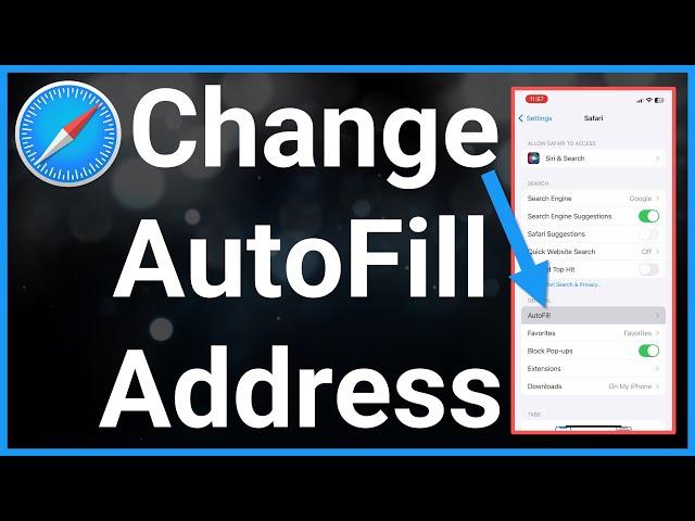 How To Change Autofill Address On iPhone