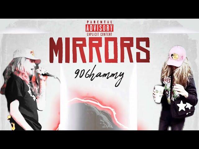 906hammy - “mirrors” (official lyric video/visualizer)