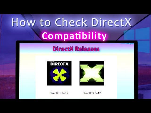 How to Check DirectX in Windows and Compatibility