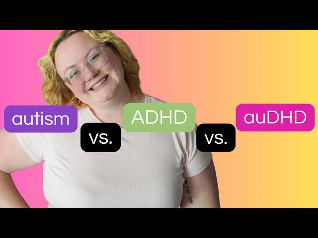 Autism Only vs. ADHD Only vs. auDHD | The Neurocuriosity Club