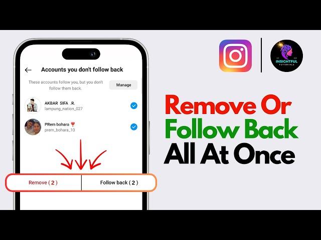 Remove or Follow Back All The Instagram Accounts That You Don’t Follow At Once (2025)