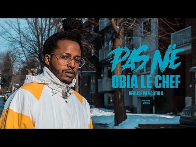 Obia le Chef - Pas Né // Vidéoclip officiel