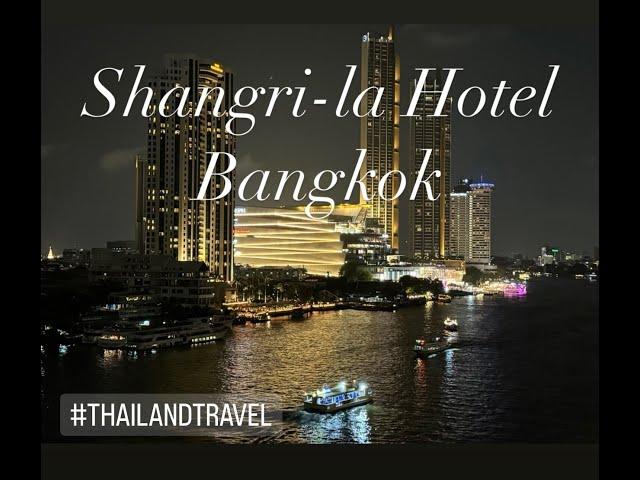 SHANGRI LA HOTEL:  BANGKOK THAILAND| FREE BOAT SHUTTLE