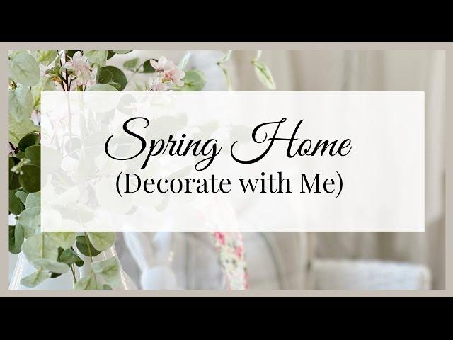 2023 SPRING DECORATING | Simple Decor Ideas | Spring Decorate with Me |  Cottage Style