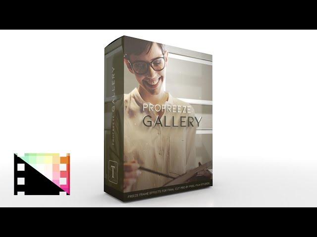 ProFreeze Gallery - Professional Freeze Frame Effects for FCPX - Pixel Film Studios