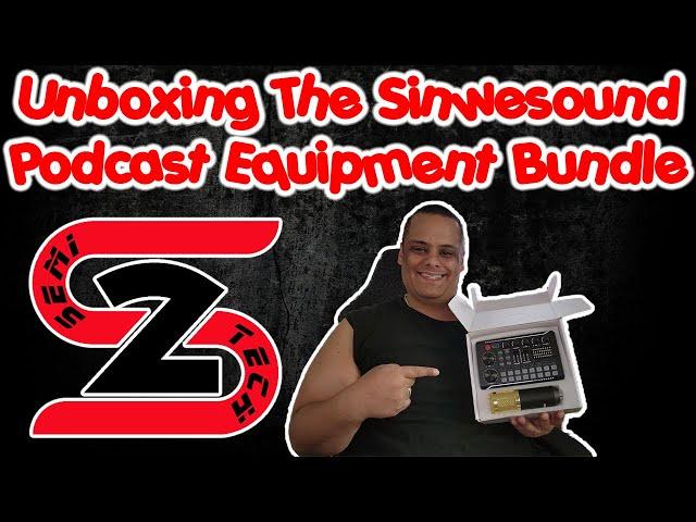 Unboxing The Sinwesound Podcast Equipment Bundle - Budget Friendly