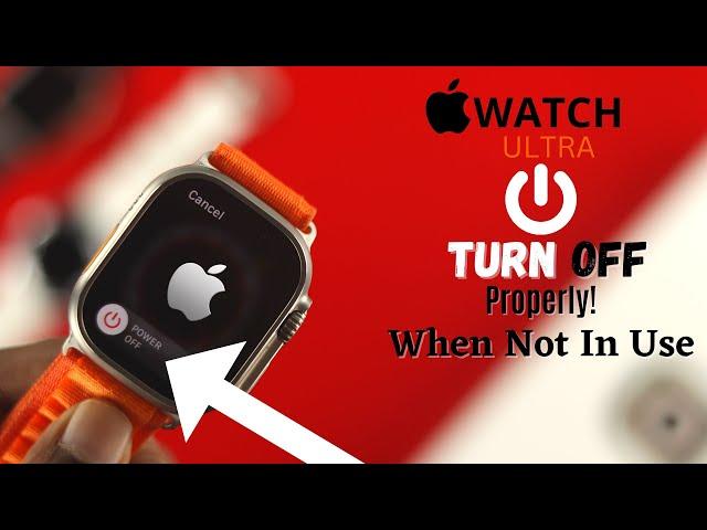 How To Turn OFF Apple Watch Ultra When Not in USE [Properly]