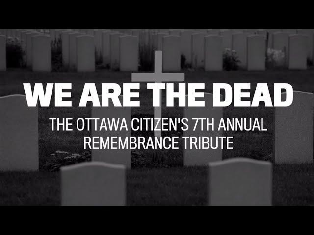 We are the dead: The Ottawa Citizen's annual act of remembrance