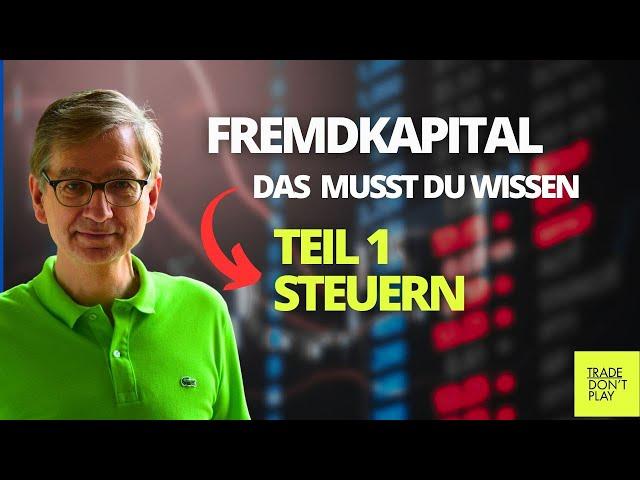 Fremdkapital traden - Das will das Finanzamt von dir - Teil 1 - Orderflow- und Volume-Trader werden