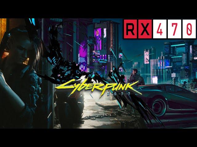 Cyberpunk 2077  Rx 470 + I5 2500 - 1080p