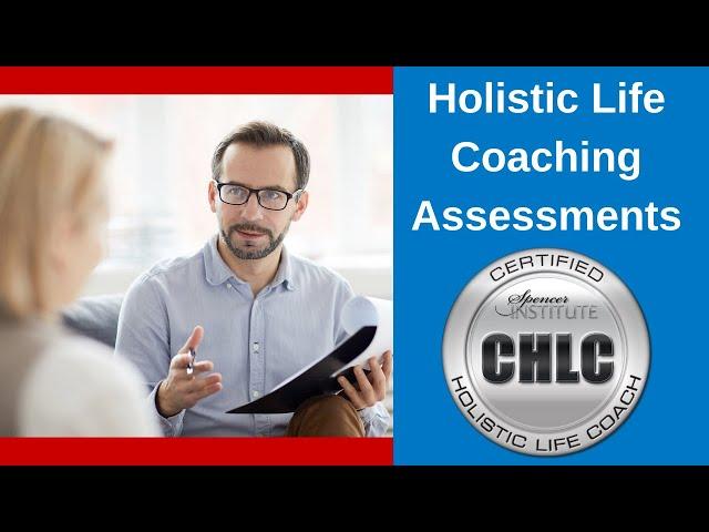 How to do Assessments as a Certified Holistic Life Coach