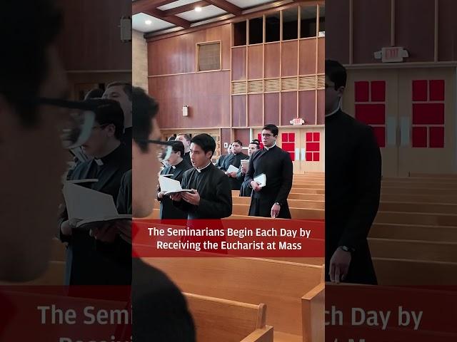 The Seminarians Begin Each Day by Receiving the Eucharist at Mass