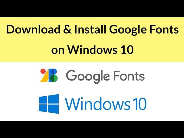 How to Download & Install Google Fonts on Windows 10?