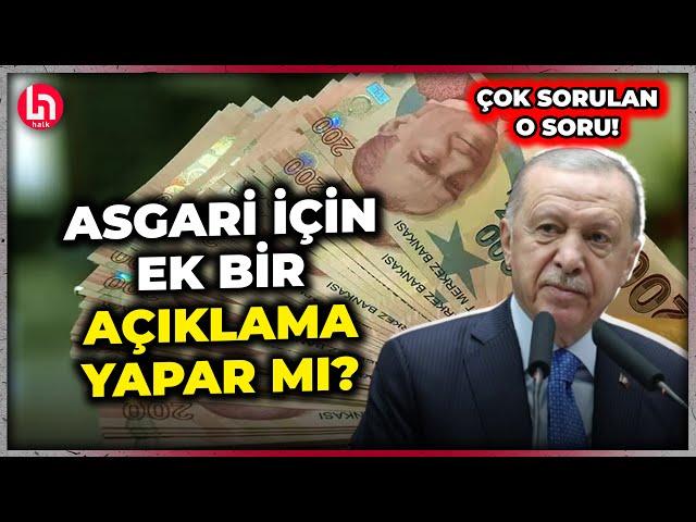 Herkesin merak ettiği konu... Cumhurbaşkanı Erdoğan asgari ücret için bir düzeltme yapar mı?