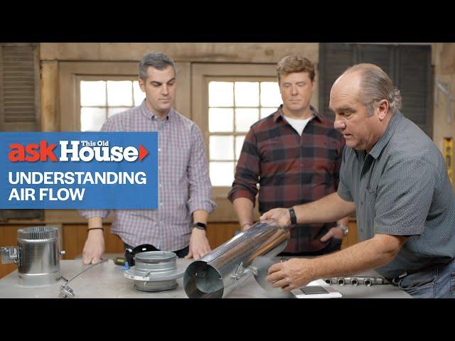 Understanding Air Flow | Ask This Old House