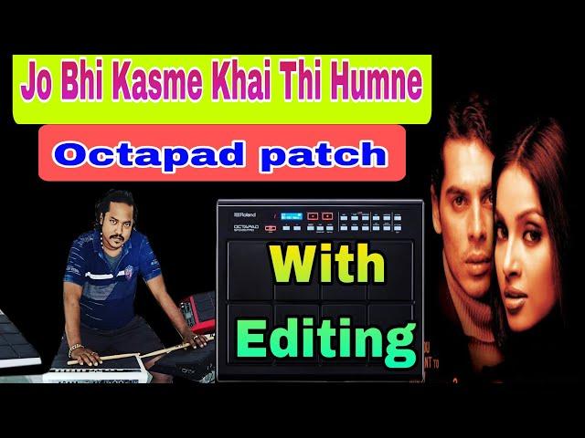 Jo Bhi Kasme Khai Thi Humne || Octapad Patch With Free Editing || Spd20pro হরে কৃষ্ণ 9831399256 