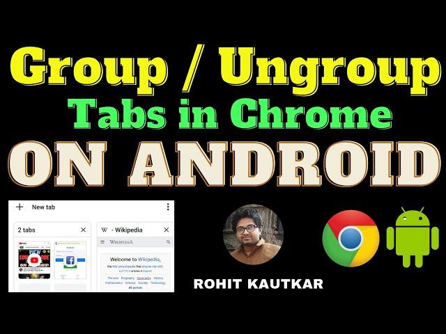 Learn to Create Group of tabs in Google Chrome Android | Chrome Tab Groups in Android | Grid Tabs