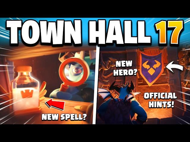 TOWN HALL 17 Update Official Hints & Clues - Th17 New Hero? New Spell? in Clash of Clans!