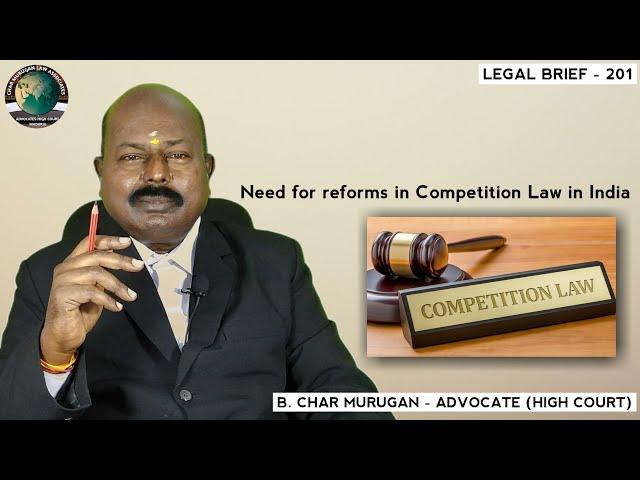 LB - 201 | Need for reforms in Competition Law in India | CMLA