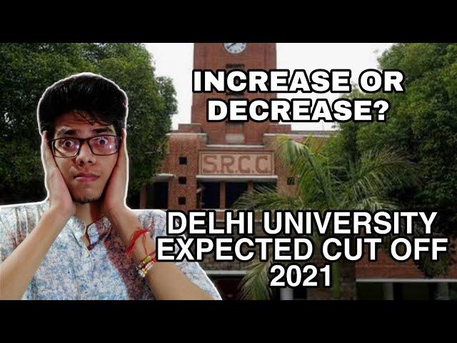 Delhi University cut off 2021|SRCC expected cut off 2021| Delhi University admission process 2021|DU