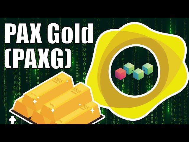 PAX Gold (PAXG) - Bringing Gold To The Blockchain