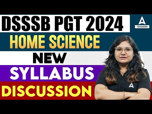 DSSSB PGT Vacancy 2024 | DSSSB PGT Home Science Syllabus 2024