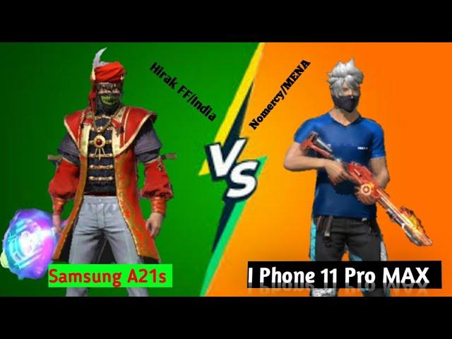 ..Samsung a21s   VS   I phone 11 pro max .....  ..india/mena .. #Hirak ff #mena