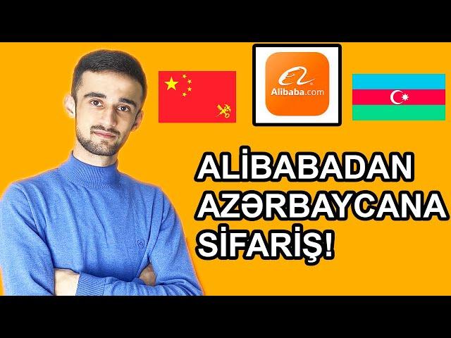 ALİBABADAN AZƏRBAYCANA SİFARİŞ ! (Çindən Mal Gətirmək)