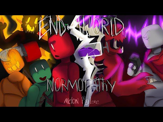 ||END-WORLD NORMOPATHY|| animation [Melon PlayGround Lore]