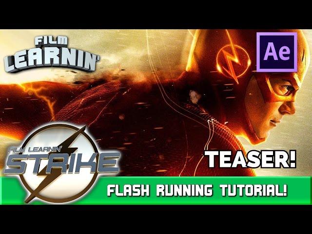 STRIKE - The Flash Running Effect Teaser! | Film Learnin