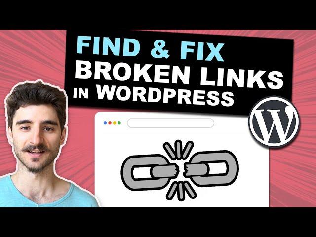 How to Find & Fix Broken Links in WordPress