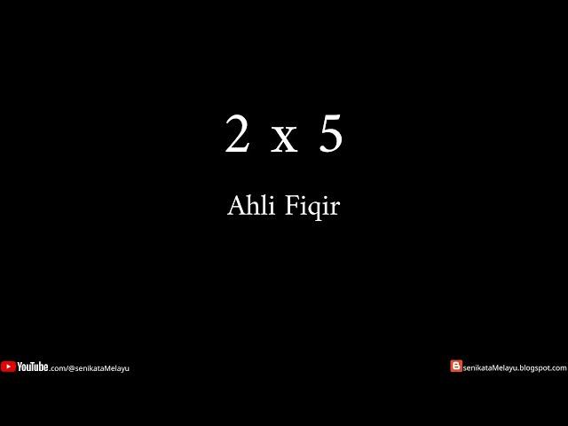 2 x 5 | Ahli Fiqir