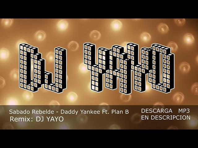 Sabado Rebelde - DJ YAYO