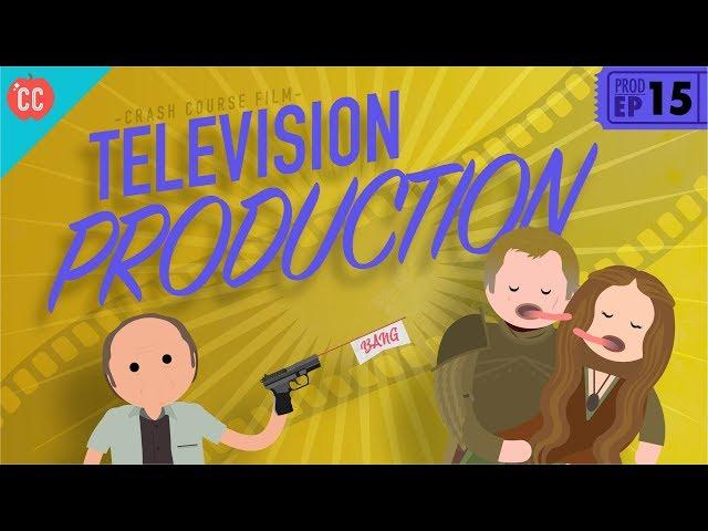 Television Production: Crash Course Film Production  with Lily Gladstone #15