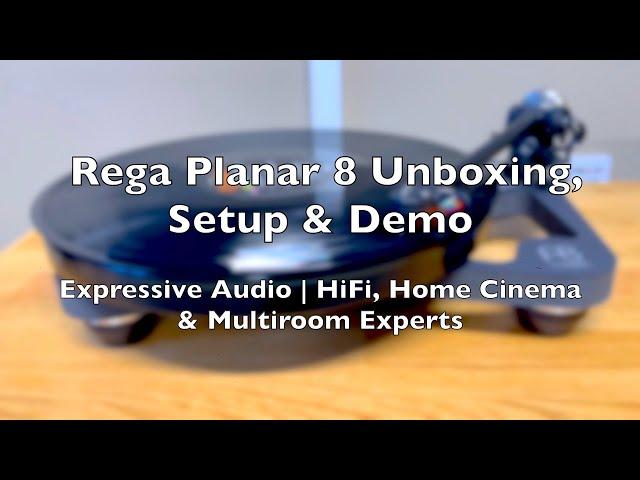 Rega Planar 8 | Unboxing, Set-Up & Demo | Expressive Audio