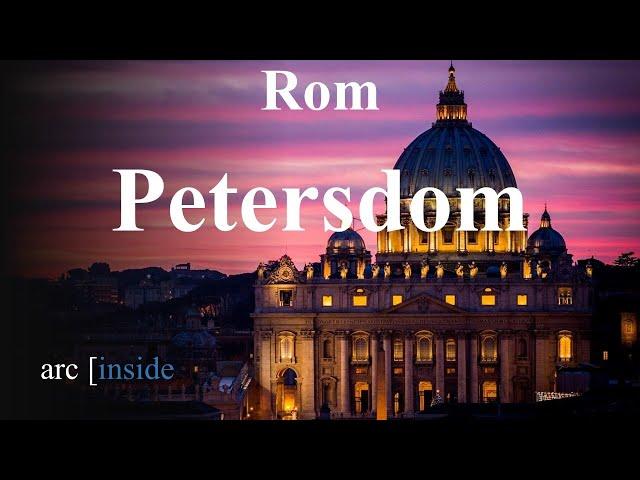 Rom - Petersdom - Ein Rundgang