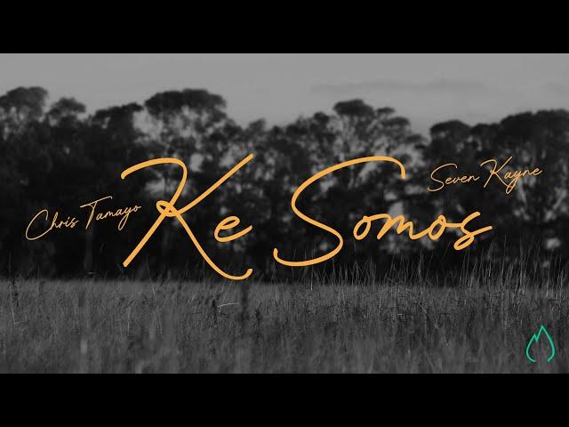 Chris Tamayo x @SEVENKAYNE  - KE SOMOS  [Official Video]