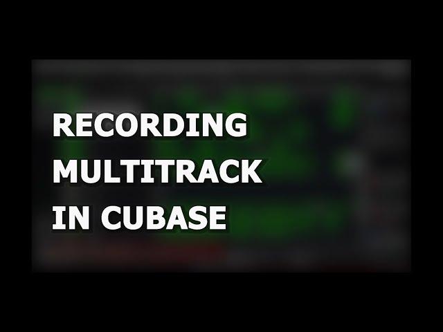 Multitrack Recording With Cubase