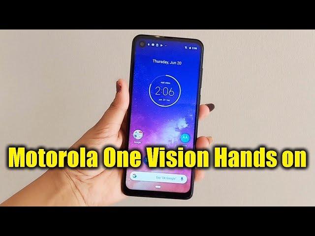   Motorola One vision quick Hands on Review