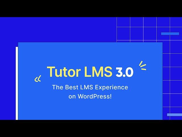 Tutor LMS 3.0 – The Best LMS Experience on WordPress!