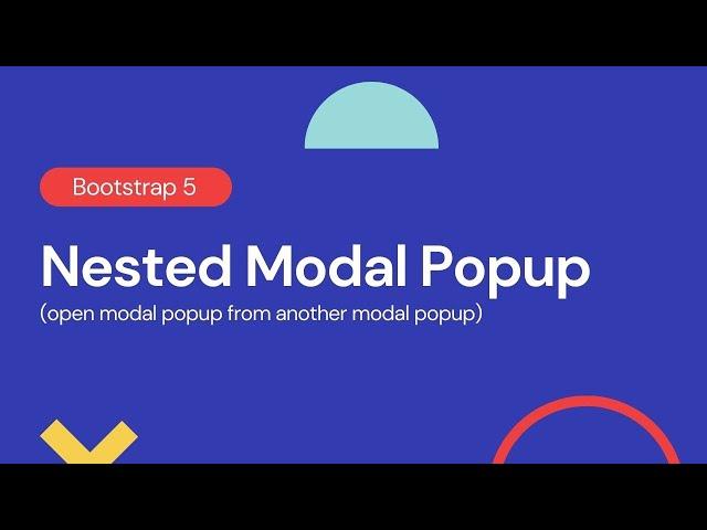 How to create multiple modals (Open modal popup from another modal popup | Bootstrap 5)?