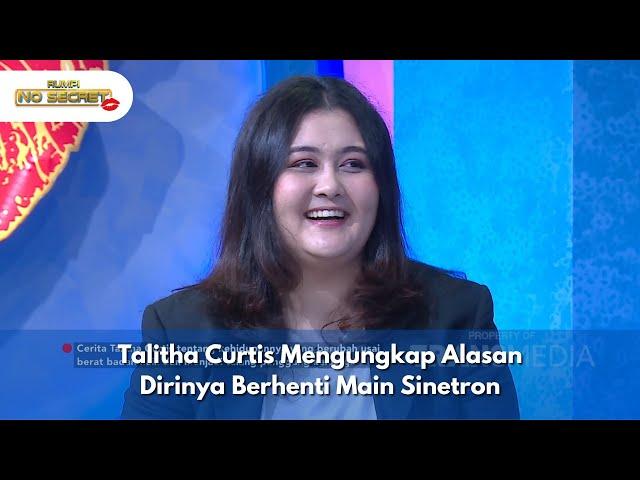 Talitha Curtis Mengungkap Alasan Dirinya Berhenti Main Sinetron - RUMPI NO SECRET (11/12/24) P1