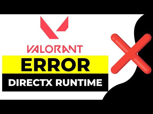 Solucion Valorant Error Directx Runtime 2024