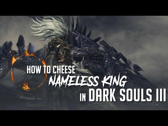 How to Cheese Nameless King in Dark Souls 3 (2022 Update - Easy Kill)