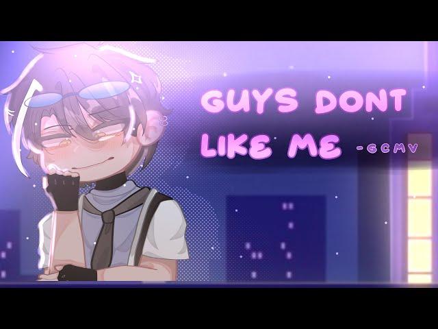 【 GCMV 】Guys don’t like me ! ~ Xenyii