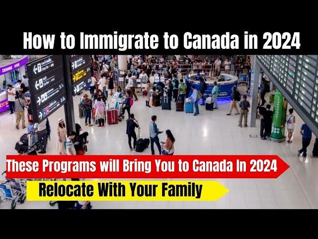 Canada Immigration 2024| How to immigrate to Canada without job offer