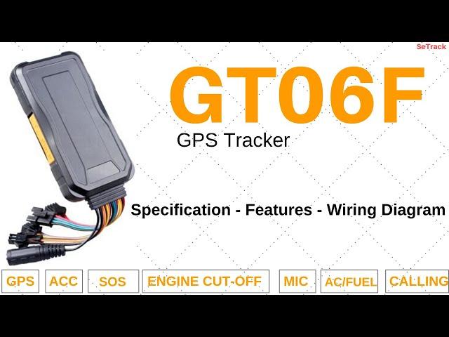 GT06F GPS Tracker | Specifications | Functions | Wiring Diagram | How to Use | SeTrack GPS