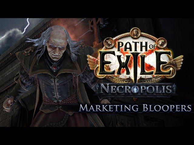 Path of Exile: Necropolis Marketing Bloopers