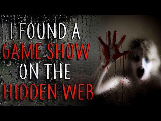 "I Found A Game Show On The Hidden Web" Creepypasta